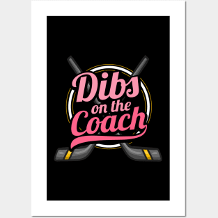 Dibs On The Coach - Girls Hockey Training Tee Posters and Art